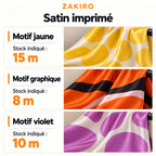 ZAKIRO — satin imprimé : motif jaune 15 m ; motif graphique 8 m ; motif violet 10 m. Stocks indiqués.